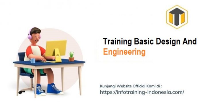Training Basic Design And Engineering | Informasi Training di Indonesia