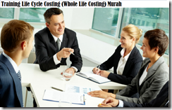 training life cycle costing (seluruh hidup biaya) murah