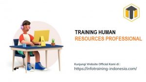 training TRAINING HUMAN RESOURCES PROFESSIONAL fix running,pelatihan TRAINING HUMAN RESOURCES PROFESSIONAL Bandung,training TRAINING HUMAN RESOURCES PROFESSIONAL Jakarta,pelatihan TRAINING HUMAN RESOURCES PROFESSIONAL Jogja,training TRAINING HUMAN RESOURCES PROFESSIONAL terbaru,pelatihan TRAINING HUMAN RESOURCES PROFESSIONAL terbaik,training TRAINING HUMAN RESOURCES PROFESSIONAL Zoom,pelatihan TRAINING HUMAN RESOURCES PROFESSIONAL Online,training TRAINING HUMAN RESOURCES PROFESSIONAL 2022,pelatihan TRAINING HUMAN RESOURCES PROFESSIONAL Bandung,training TRAINING HUMAN RESOURCES PROFESSIONAL Jakarta,pelatihan TRAINING HUMAN RESOURCES PROFESSIONAL Prakerja,training TRAINING HUMAN RESOURCES PROFESSIONAL murah,pelatihan TRAINING HUMAN RESOURCES PROFESSIONAL sertifikasi,training TRAINING HUMAN RESOURCES PROFESSIONAL Bali,pelatihan TRAINING HUMAN RESOURCES PROFESSIONAL Webinar