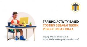 training BASED COSTING SEBAGAI TEKNIK PENGHITUNGAN BIAYA fix running,pelatihan BASED COSTING SEBAGAI TEKNIK PENGHITUNGAN BIAYA Bandung,training BASED COSTING SEBAGAI TEKNIK PENGHITUNGAN BIAYA Jakarta,pelatihan BASED COSTING SEBAGAI TEKNIK PENGHITUNGAN BIAYA Jogja,training BASED COSTING SEBAGAI TEKNIK PENGHITUNGAN BIAYA terbaru,pelatihan BASED COSTING SEBAGAI TEKNIK PENGHITUNGAN BIAYA terbaik,training BASED COSTING SEBAGAI TEKNIK PENGHITUNGAN BIAYA Zoom,pelatihan BASED COSTING SEBAGAI TEKNIK PENGHITUNGAN BIAYA Online,training BASED COSTING SEBAGAI TEKNIK PENGHITUNGAN BIAYA 2022,pelatihan BASED COSTING SEBAGAI TEKNIK PENGHITUNGAN BIAYA Bandung,training BASED COSTING SEBAGAI TEKNIK PENGHITUNGAN BIAYA Jakarta,pelatihan BASED COSTING SEBAGAI TEKNIK PENGHITUNGAN BIAYA Prakerja,training BASED COSTING SEBAGAI TEKNIK PENGHITUNGAN BIAYA murah,pelatihan BASED COSTING SEBAGAI TEKNIK PENGHITUNGAN BIAYA sertifikasi,training BASED COSTING SEBAGAI TEKNIK PENGHITUNGAN BIAYA Bali,pelatihan BASED COSTING SEBAGAI TEKNIK PENGHITUNGAN BIAYA Webinar