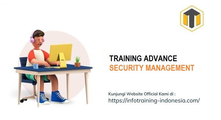 TRAINING ADVANCE SECURITY MANAGEMENT