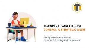 training ADVANCED COST CONTROL A STRATEGIC GUIDE fix running,pelatihan ADVANCED COST CONTROL A STRATEGIC GUIDE Bandung,training ADVANCED COST CONTROL A STRATEGIC GUIDE Jakarta,pelatihan ADVANCED COST CONTROL A STRATEGIC GUIDE Jogja,training ADVANCED COST CONTROL A STRATEGIC GUIDE terbaru,pelatihan ADVANCED COST CONTROL A STRATEGIC GUIDE terbaik,training ADVANCED COST CONTROL A STRATEGIC GUIDE Zoom,pelatihan ADVANCED COST CONTROL A STRATEGIC GUIDE Online,training ADVANCED COST CONTROL A STRATEGIC GUIDE 2022,pelatihan ADVANCED COST CONTROL A STRATEGIC GUIDE Bandung,training ADVANCED COST CONTROL A STRATEGIC GUIDE Jakarta,pelatihan ADVANCED COST CONTROL A STRATEGIC GUIDE Prakerja,training ADVANCED COST CONTROL A STRATEGIC GUIDE murah,pelatihan ADVANCED COST CONTROL A STRATEGIC GUIDE sertifikasi,training ADVANCED COST CONTROL A STRATEGIC GUIDE Bali,pelatihan ADVANCED COST CONTROL A STRATEGIC GUIDE Webinar