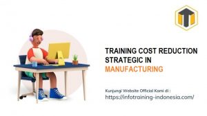 training COST REDUCTION STRATEGIC IN MANUFACTURING fix running,pelatihan COST REDUCTION STRATEGIC IN MANUFACTURING Bandung,training COST REDUCTION STRATEGIC IN MANUFACTURING Jakarta,pelatihan COST REDUCTION STRATEGIC IN MANUFACTURING Jogja,training COST REDUCTION STRATEGIC IN MANUFACTURING terbaru,pelatihan COST REDUCTION STRATEGIC IN MANUFACTURING terbaik,training COST REDUCTION STRATEGIC IN MANUFACTURING Zoom,pelatihan COST REDUCTION STRATEGIC IN MANUFACTURING Online,training COST REDUCTION STRATEGIC IN MANUFACTURING 2022,pelatihan COST REDUCTION STRATEGIC IN MANUFACTURING Bandung,training COST REDUCTION STRATEGIC IN MANUFACTURING Jakarta,pelatihan COST REDUCTION STRATEGIC IN MANUFACTURING Prakerja,training COST REDUCTION STRATEGIC IN MANUFACTURING murah,pelatihan COST REDUCTION STRATEGIC IN MANUFACTURING sertifikasi,training COST REDUCTION STRATEGIC IN MANUFACTURING Bali,pelatihan COST REDUCTION STRATEGIC IN MANUFACTURING Webinar