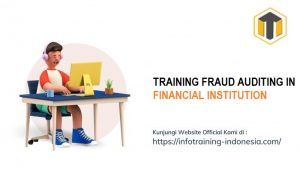 training FRAUD AUDITING IN FINANCIAL INSTITUTION fix running,pelatihan FRAUD AUDITING IN FINANCIAL INSTITUTION Bandung,training FRAUD AUDITING IN FINANCIAL INSTITUTION Jakarta,pelatihan FRAUD AUDITING IN FINANCIAL INSTITUTION Jogja,training FRAUD AUDITING IN FINANCIAL INSTITUTION terbaru,pelatihan FRAUD AUDITING IN FINANCIAL INSTITUTION terbaik,training FRAUD AUDITING IN FINANCIAL INSTITUTION Zoom,pelatihan FRAUD AUDITING IN FINANCIAL INSTITUTION Online,training FRAUD AUDITING IN FINANCIAL INSTITUTION 2022,pelatihan FRAUD AUDITING IN FINANCIAL INSTITUTION Bandung,training FRAUD AUDITING IN FINANCIAL INSTITUTION Jakarta,pelatihan FRAUD AUDITING IN FINANCIAL INSTITUTION Prakerja,training FRAUD AUDITING IN FINANCIAL INSTITUTION murah,pelatihan FRAUD AUDITING IN FINANCIAL INSTITUTION sertifikasi,training FRAUD AUDITING IN FINANCIAL INSTITUTION Bali,pelatihan FRAUD AUDITING IN FINANCIAL INSTITUTION Webinar