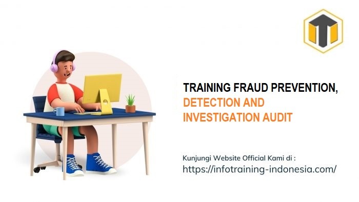 TRAINING FRAUD PREVENTION, DETECTION AND INVESTIGATION AUDIT 