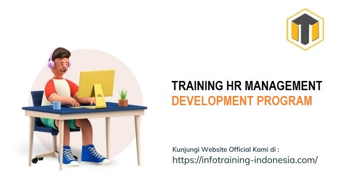 TRAINING HR MANAGEMENT DEVELOPMENT PROGRAM | Informasi Training di ...