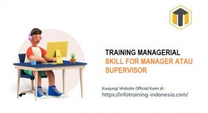 TRAINING MANAGERIAL SKILL FOR MANAGER ATAU SUPERVISOR