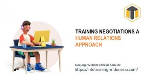 training NEGOTIATIONS A HUMAN RELATIONS APPROACH fix running,pelatihan NEGOTIATIONS A HUMAN RELATIONS APPROACH Bandung,training NEGOTIATIONS A HUMAN RELATIONS APPROACH Jakarta,pelatihan NEGOTIATIONS A HUMAN RELATIONS APPROACH Jogja,training NEGOTIATIONS A HUMAN RELATIONS APPROACH terbaru,pelatihan NEGOTIATIONS A HUMAN RELATIONS APPROACH terbaik,training NEGOTIATIONS A HUMAN RELATIONS APPROACH Zoom,pelatihan NEGOTIATIONS A HUMAN RELATIONS APPROACH Online,training NEGOTIATIONS A HUMAN RELATIONS APPROACH 2022,pelatihan NEGOTIATIONS A HUMAN RELATIONS APPROACH Bandung,training NEGOTIATIONS A HUMAN RELATIONS APPROACH Jakarta,pelatihan NEGOTIATIONS A HUMAN RELATIONS APPROACH Prakerja,training NEGOTIATIONS A HUMAN RELATIONS APPROACH murah,pelatihan NEGOTIATIONS A HUMAN RELATIONS APPROACH sertifikasi,training NEGOTIATIONS A HUMAN RELATIONS APPROACH Bali,pelatihan NEGOTIATIONS A HUMAN RELATIONS APPROACH Webinar