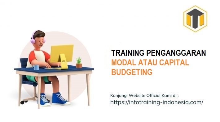 TRAINING PENGANGGARAN MODAL ATAU CAPITAL BUDGETING