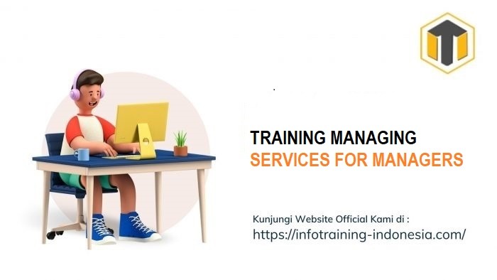 TRAINING MANAGING SERVICES FOR MANAGERS