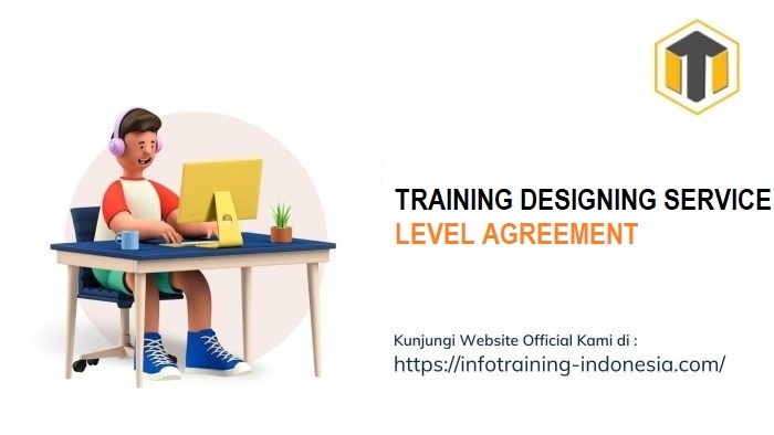 TRAINING DESIGNING SERVICE LEVEL AGREEMENT