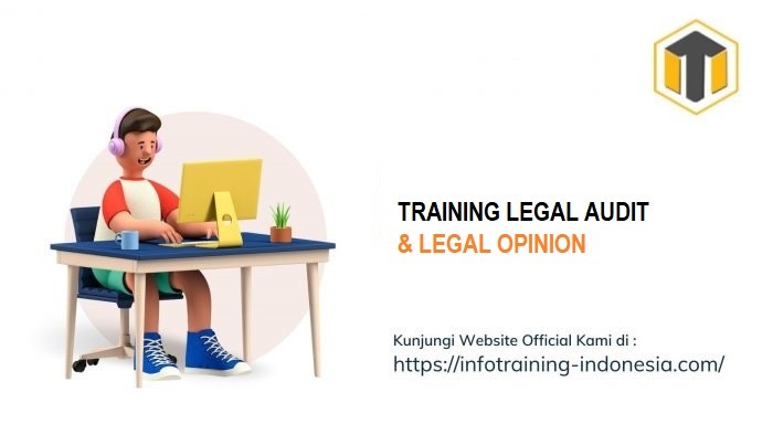 TRAINING LEGAL AUDIT & LEGAL OPINION