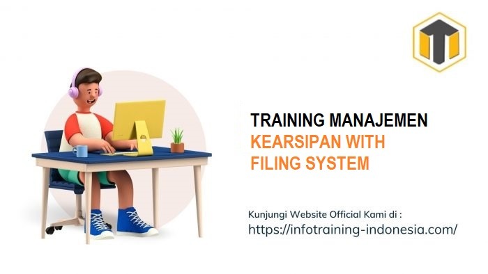 TRAINING MANAJEMEN KEARSIPAN WITH FILING SYSTEM