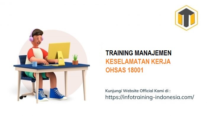 TRAINING MANAJEMEN KESELAMATAN KERJA OHSAS 18001