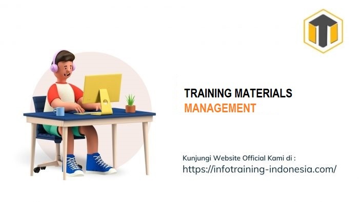 TRAINING MATERIALS MANAGEMENT