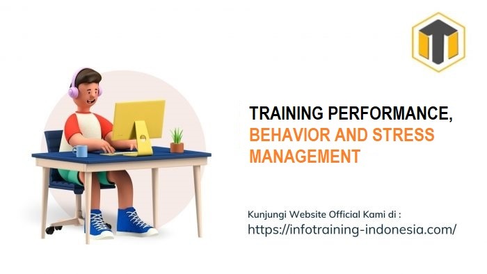 TRAINING PERFORMANCE, BEHAVIOUR, AND STRESS MANAGEMENT