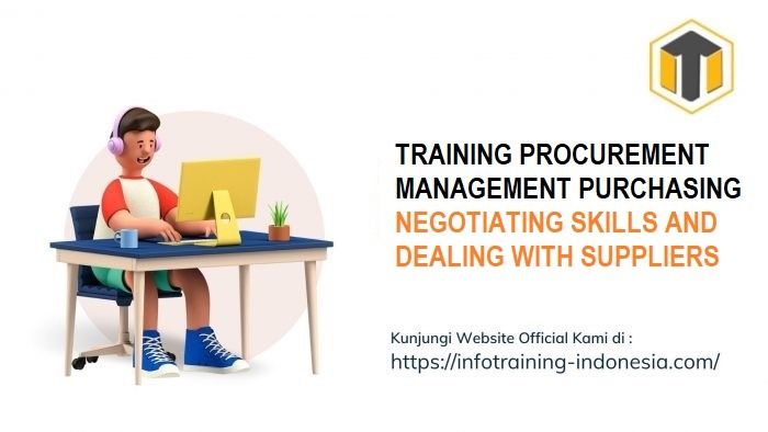 TRAINING PROCUREMENT MANAGEMENT PURCHASING NEGOTIATING SKILLS AND DEALING WITH SUPPLIERS