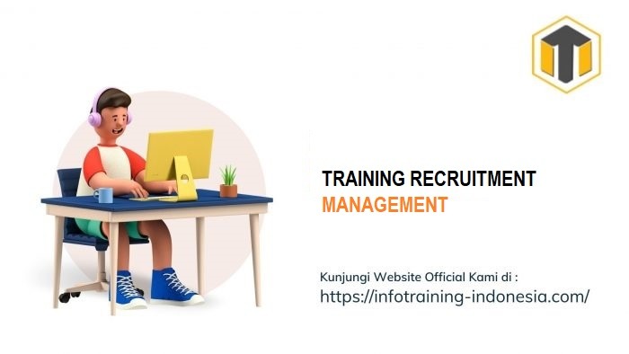 TRAINING RECRUITMENT MANAGEMENT