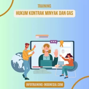 pelatihan hukum kontrak minyak dan gas