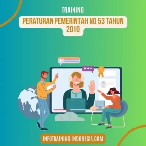 pelatihan peraturan pemerintah no 53 tahun 2010