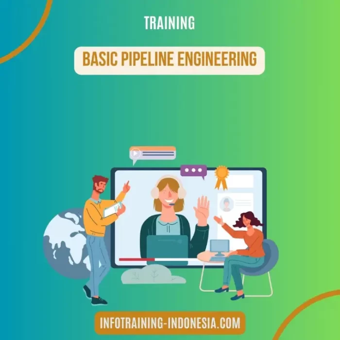 Pelatihan Basic Pipeline Engineering Surabaya