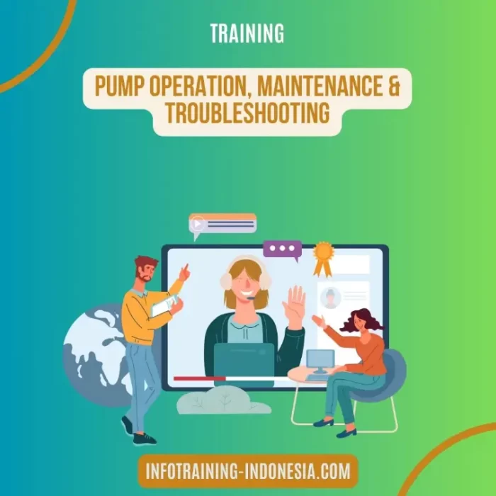 Pelatihan Pump Operation Maintenance & Troubleshooting Surabaya