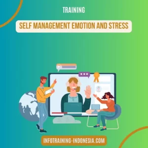 TRAINING SELF MANAGEMENT EMOTION AND STRESS