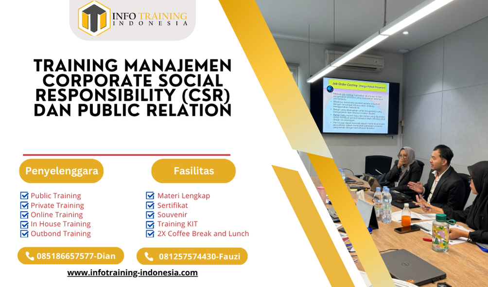 TRAINING MANAJEMEN CORPORATE SOCIAL RESPONSIBILITY (CSR) DAN PUBLIC RELATION