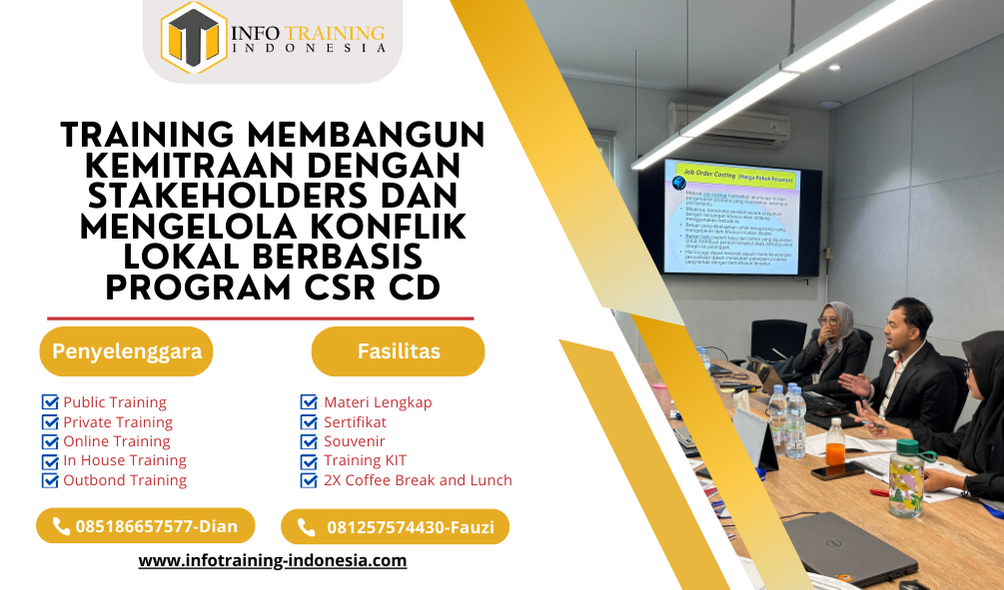 TRAINING MEMBANGUN KEMITRAAN DENGAN STAKEHOLDERS DAN MENGELOLA KONFLIK LOKAL BERBASIS PROGRAM CSR CD