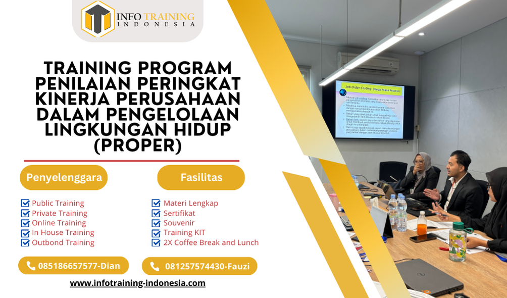 TRAINING PROGRAM PENILAIAN PERINGKAT KINERJA PERUSAHAAN DALAM PENGELOLAAN LINGKUNGAN HIDUP (PROPER)