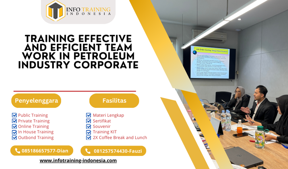 TRAINING EFFECTIVE AND EFFICIENT TEAM WORK IN PETROLEUM INDUSTRY CORPORATE