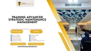 PELATIHAN ADVANCED STRATEGIC MAINTENANCE MANAGEMENT JAKARTA