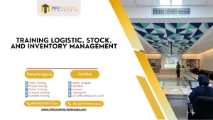 PELATIHAN LOGISTIC, STOCK, AND INVENTORY MANAGEMENT JAKARTA