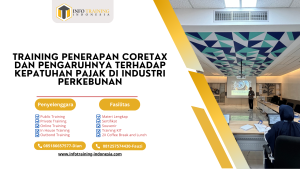 PELATIHAN PENERAPAN CORETAX DAN PENGARUHNYA TERHADAP KEPATUHAN PAJAK DI INDUSTRI PERKEBUNAN JAKARTA