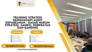 PELATIHAN STRATEGI MENGHADAPI AUDIT KEPABEANAN : DASAR HUKUM STRATEGI, SANKSI, KEBERATAN DAN BANDING JAKARTA