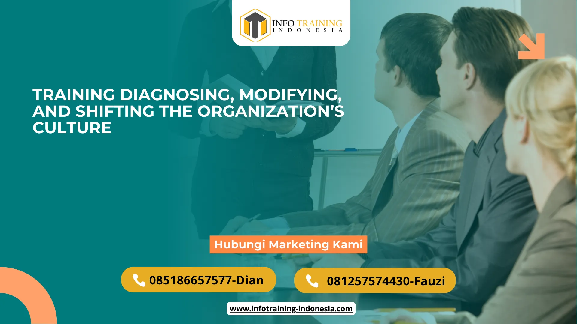 PELATIHAN DIAGNOSING, MODIFYING, AND SHIFTING THE ORGANIZATION’S CULTURE JAKARTA